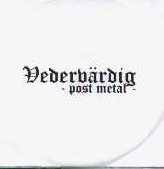 Vedervardig : Post Metal